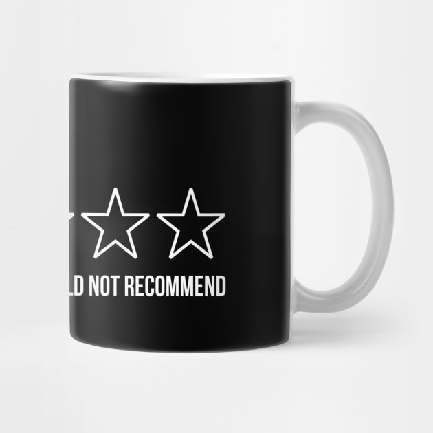 People, One Star, Fucking Nightmare, Would Not Recommend Sarcastic by RedYolk